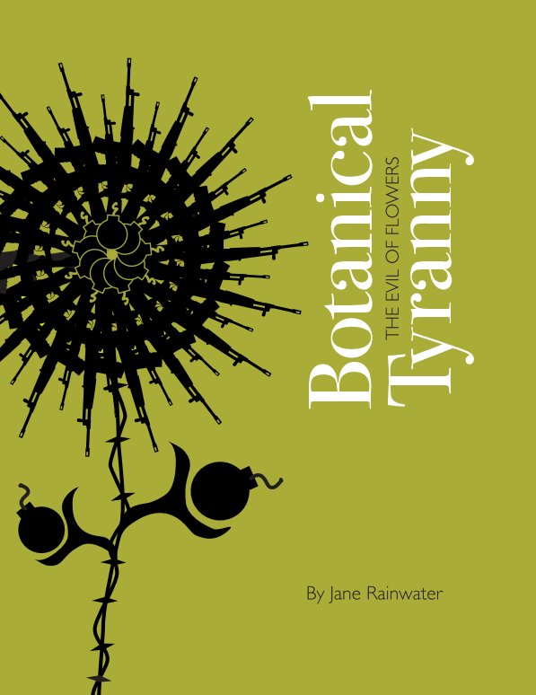 View Botanical Tyranny by Jane Rainwater