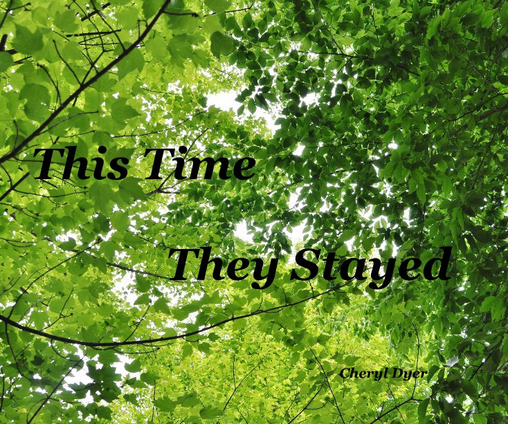 Ver This Time They Stayed por Cheryl Dyer