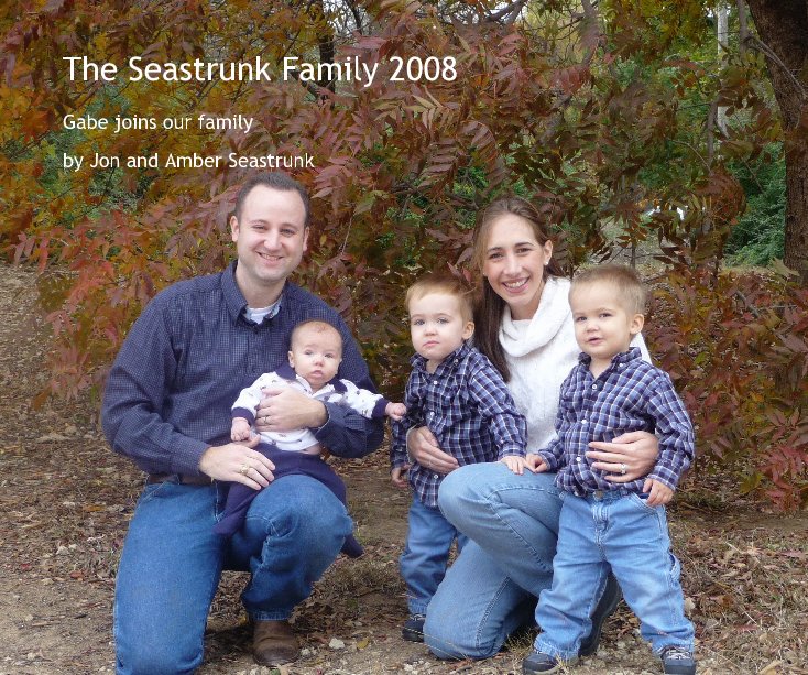 View The Seastrunk Family 2008 by Jon and Amber Seastrunk