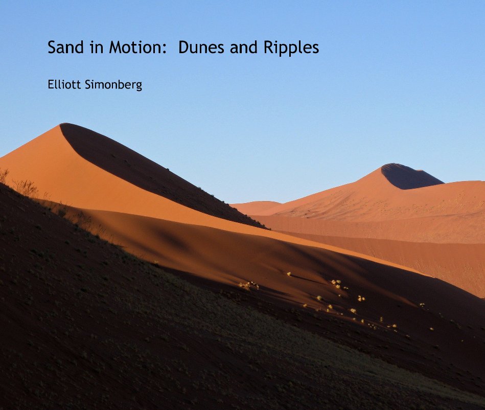 Bekijk Sand in Motion: Dunes and Ripples Elliott Simonberg op Elliott Simonberg