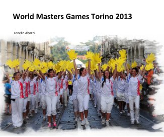 World Masters Games Torino 2013 book cover