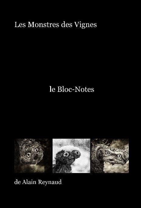 Ver Les Monstres des Vignes - Bloc-Notes por de Alain Reynaud