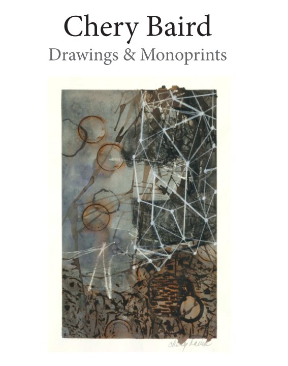 View Chery Baird Drawings & Monotypes by Chery Baird