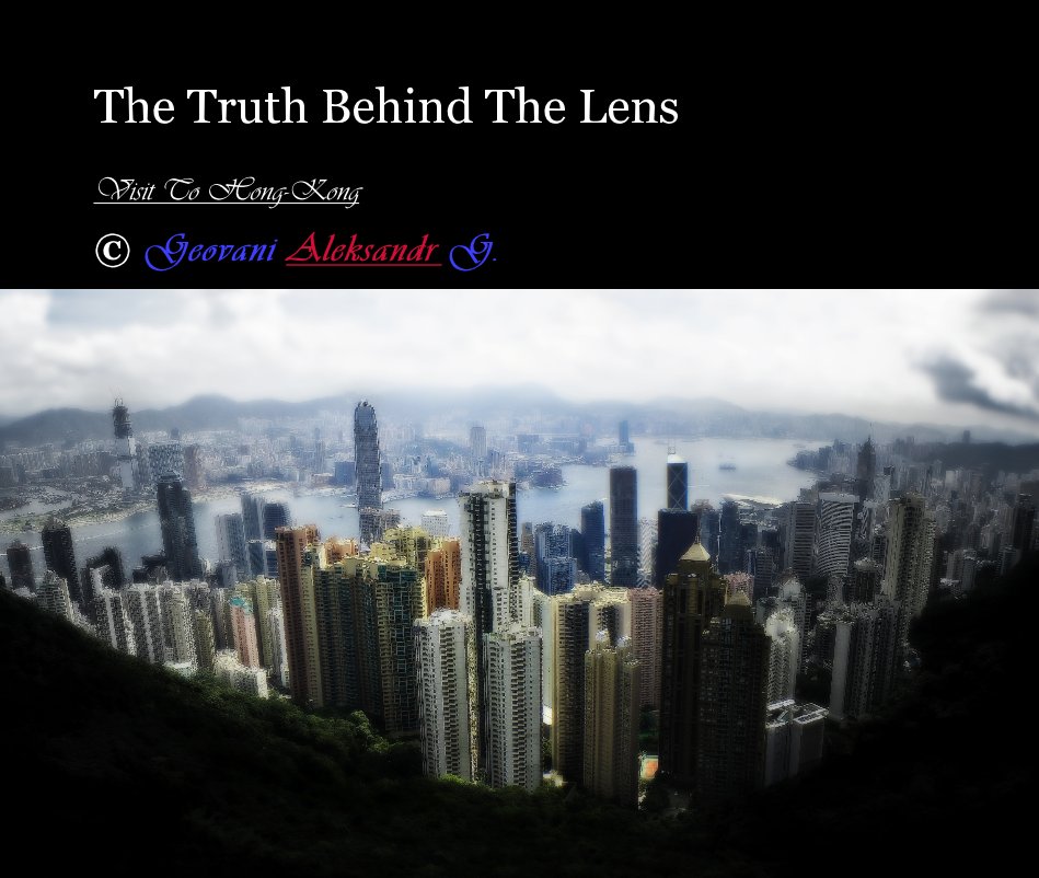 Ver The Truth Behind The Lens 2 por © Geovani Aleksandr G.