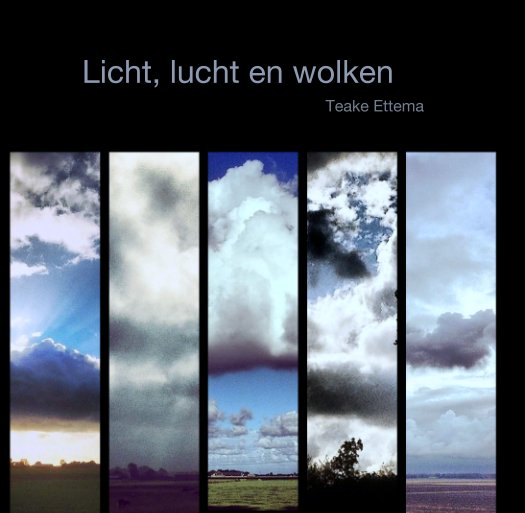 View Licht, lucht en wolken by Teake Ettema