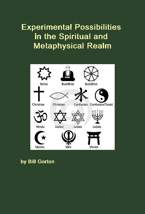 Ver Experimental Possibilities in the Spiritual and Metaphysical Realm por Bill Gorton