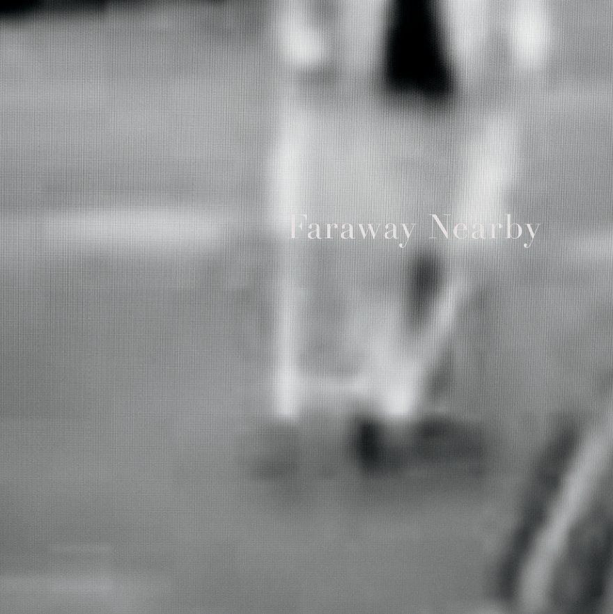 View Faraway Nearby by Louise Andrew