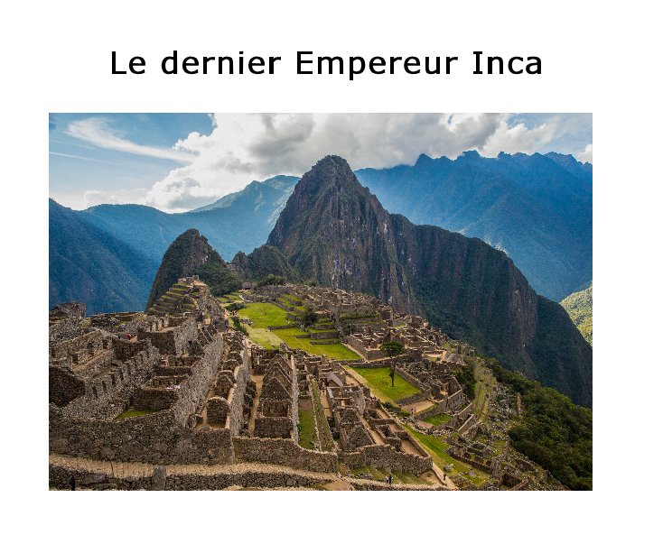 View Le dernier Empereur Inca by jfbaron