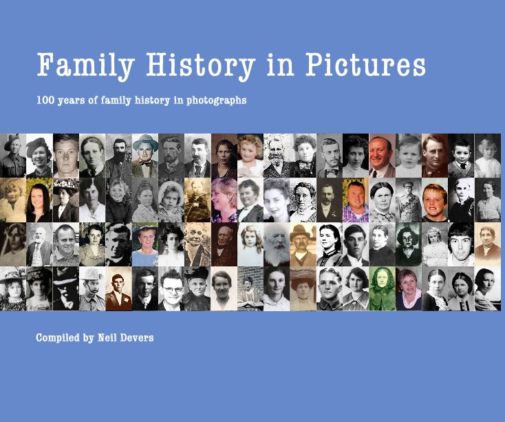 Ver Family History in Pictures por Compiled by Neil Devers