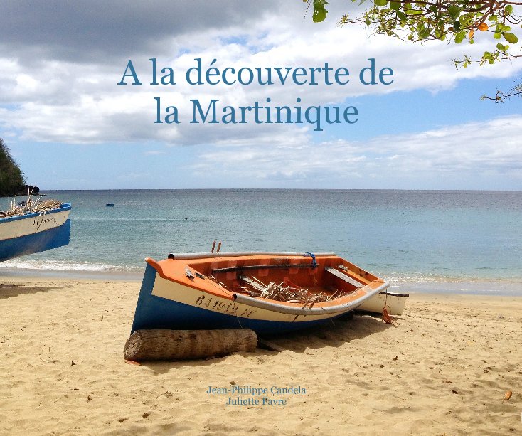 Ver A la découverte de la Martinique por Jean-Philippe Candela