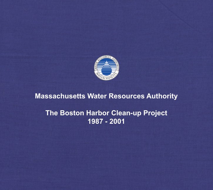 View The Boston Harbor Clean-up Project by Massachusetts Water Resources Authority