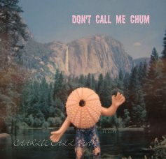 don't calL me chum book cover