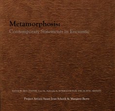 Metamorphosis: Contemporary Statements in Encaustic book cover