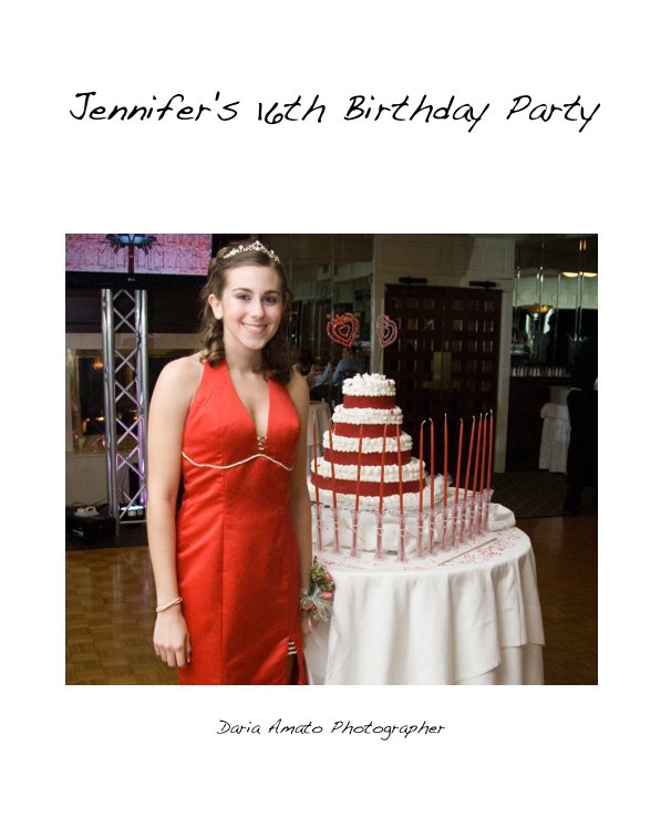 View Jennifer's 16th Birthday Party by Daria Amato Photographer