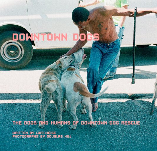 Ver Downtown Dogs por Lori Weise & Douglas Hill