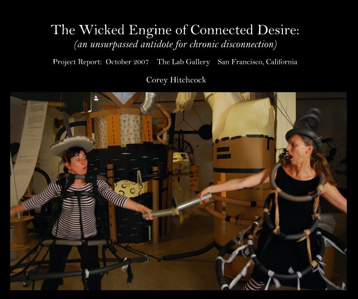 View The Wicked Engine of Connected Desire: (an unsurpassed antidote for chronic disconnection) by Corey Hitchcock