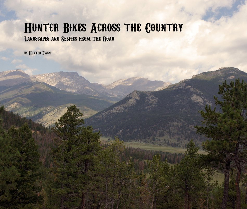 Ver Hunter Bikes Across the Country por Hunter Ewen