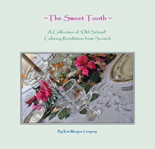Ver ~The Sweet Tooth ~ por Kim Morgan Gregory