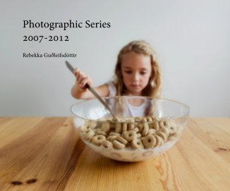 Photographic Series 2007-2012 book cover
