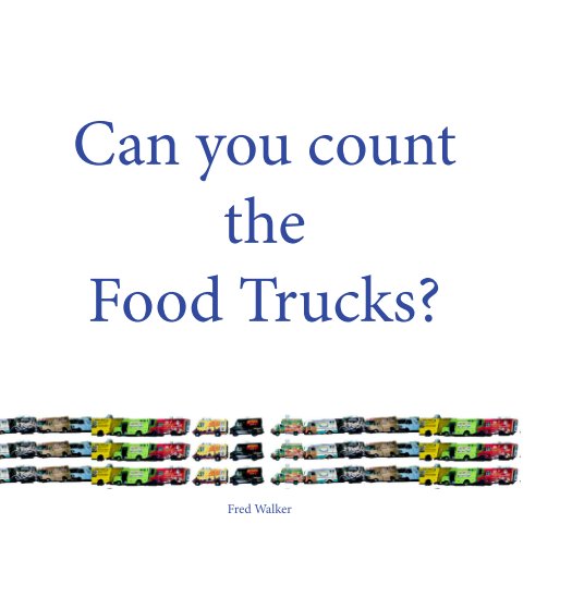 View Counting Food Trucks by Fred Walker