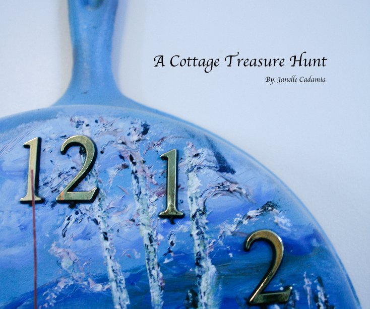 View A Cottage Treasure Hunt By: Janelle Cadamia by JCcadamia