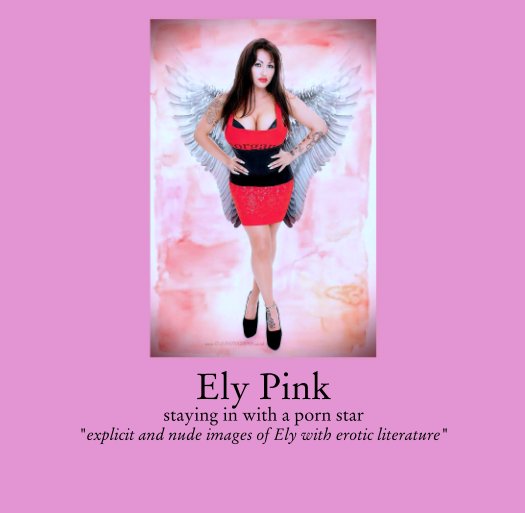 Ver Ely Pink
staying in with a porn star
"explicit and nude images of Ely with erotic literature" por ILLABOOKS