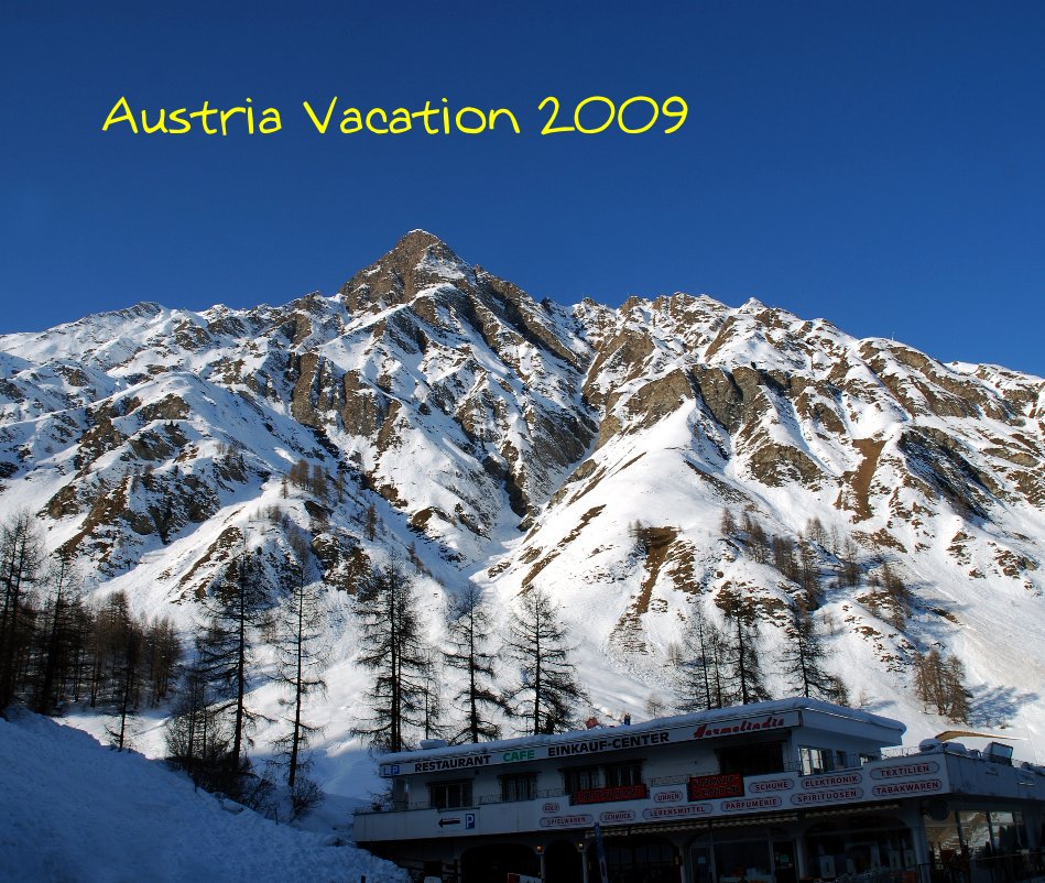 View Austria Vacation 2009 by Designed by John Barker / River City Images