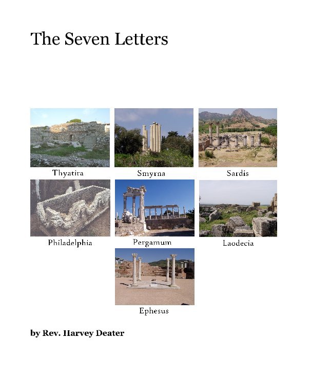 View The Seven Letters by Rev. Harvey Deater