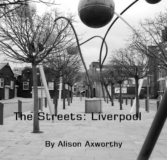 View The Streets: Liverpool by Alison Axworthy
