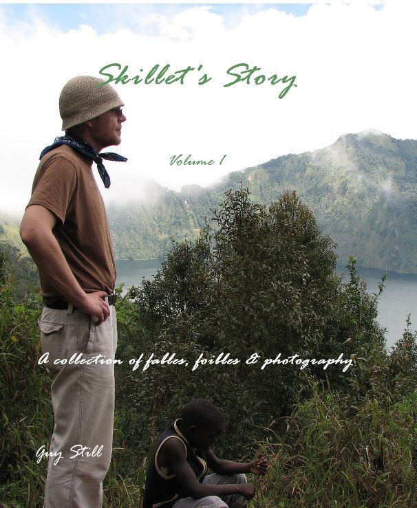 View Skillet's Story Volume 1 by Guy Still