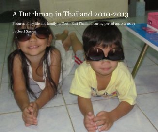 A Dutchman in Thailand 2010-2013 book cover