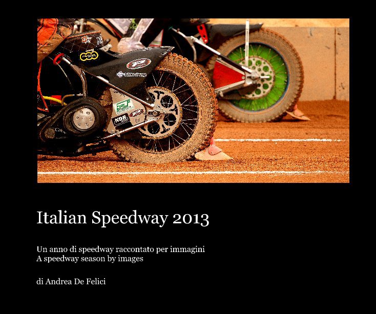 Visualizza Italian Speedway 2013 di Andrea De Felici