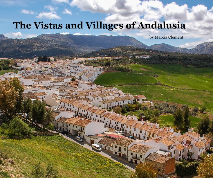 View The Vistas and Villages of Andalusia by Marcia Clement