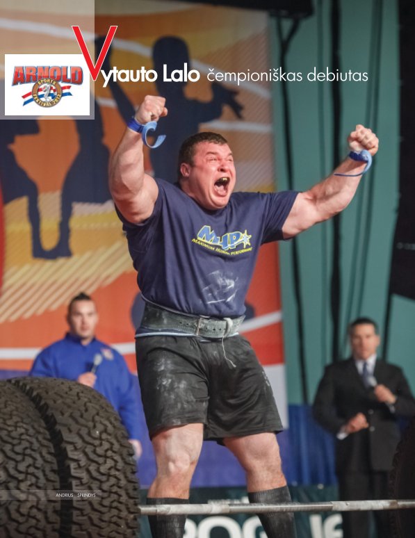 View "Vytautas Lalas - strongest man in the World" , (2013 Arnold Sports Festival,Columbus,OH,USA) by Andrius Sprindys