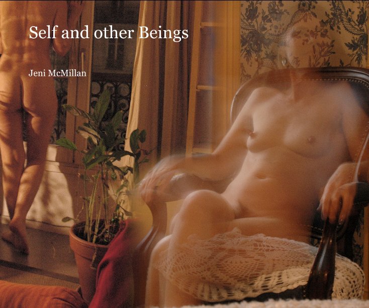 View Self and other Beings by Jeni McMillan
