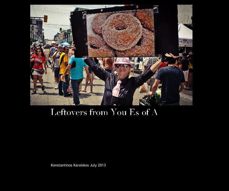 View Leftovers from You Es of A by Konstantinos Karaiskos July 2013