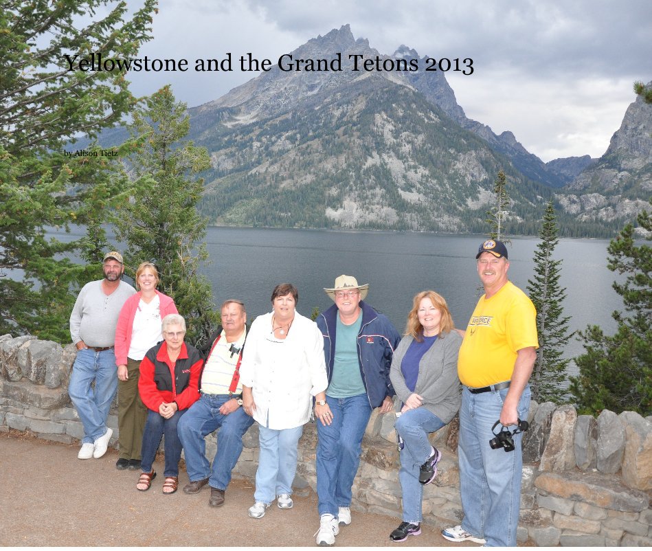 Ver Yellowstone and the Grand Tetons 2013 por Alison Tietz