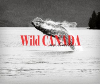 Wild Canada - no limits book cover