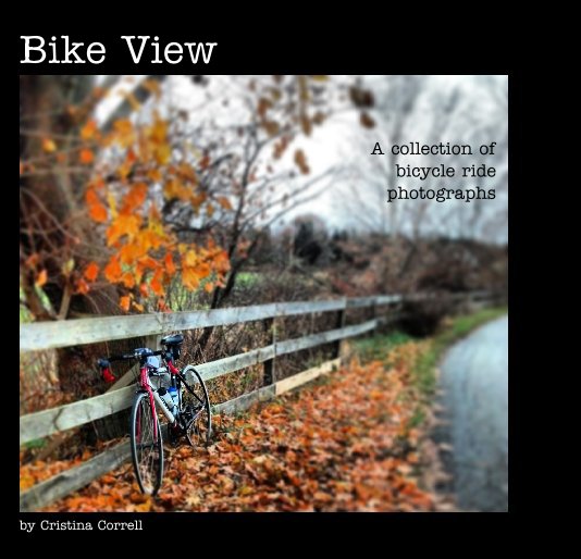 View Bike View by Cristina Correll