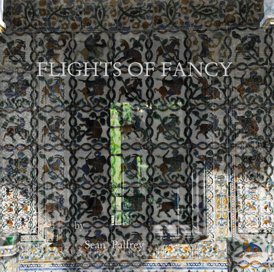 View Flights of Fancy by Sean Palfrey