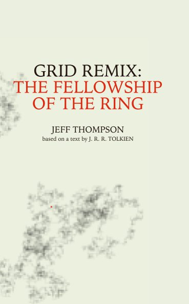 View Grid Remix: Fellowship Of The Ring by Jeff Thompson