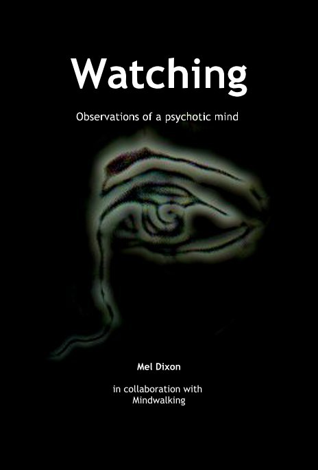 Ver Watching por Mel Dixon in collaboration with Mindwalking
