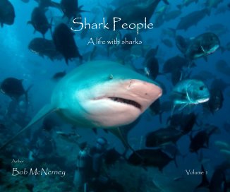 Shark People A life with sharks Author Bob McNerney Volume 1 book cover