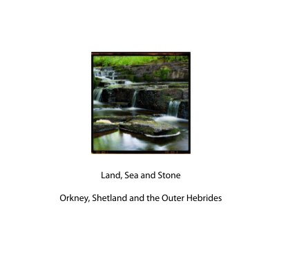 Land, Sea and Stone book cover