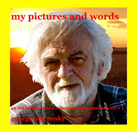 Ver my pictures and words por george petrovsky
