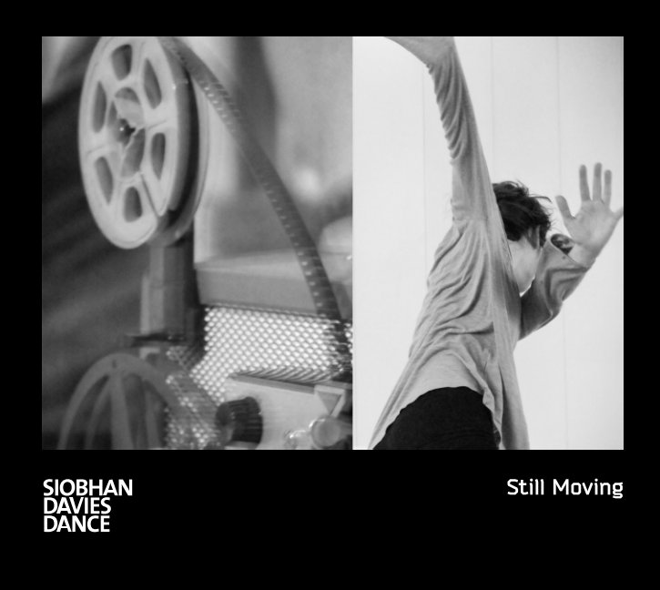 View Still Moving Hard Cover by Siobhan Davies Dance
