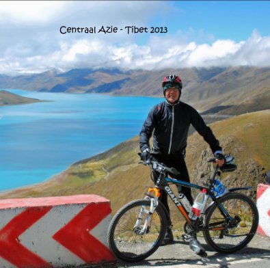 Centraal Azie - Tibet 2013 book cover