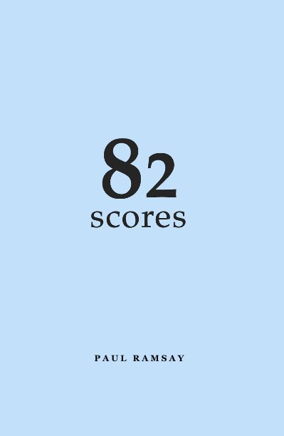 View 82 scores (for music) [hardback] by Paul Ramsay