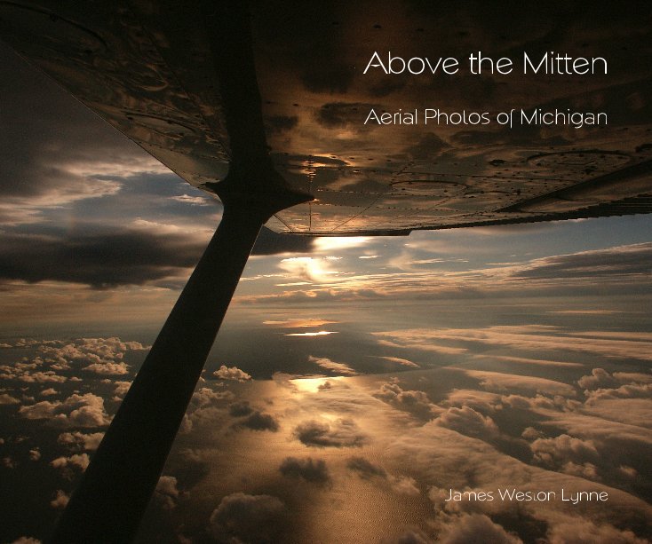 View Above the Mitten by James Weston Lynne