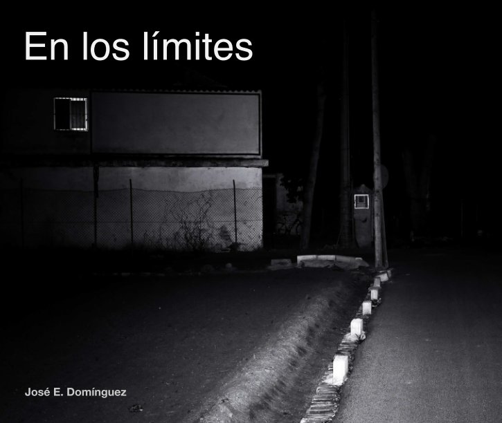 Ver En los límites por José E. Domínguez